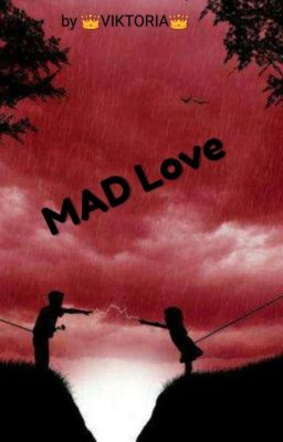MAD Love