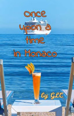 ~ Once upon a time in Monaco ~