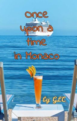 ~ Once upon a time in Monaco ~
