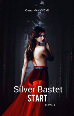 Silver Bastet. Start