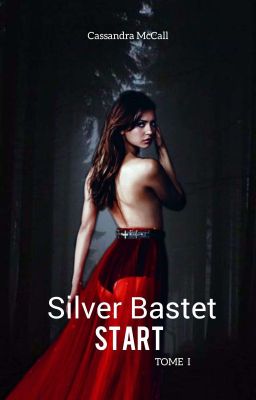 Silver Bastet. Start 