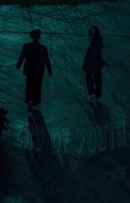 |END OF YOUTH|