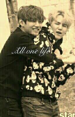 All one life
