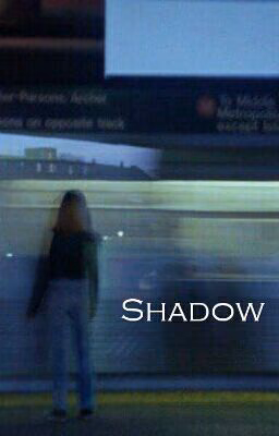 Shadow