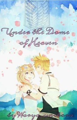 Под куполом небес(фанфик по аниме "Аттака титанов")
