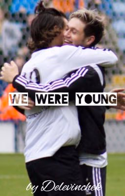 We were young [Narry] | FROZEN
