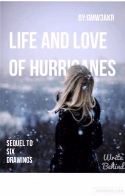 Life and love of hurricanes- sequel to Six drawings (gmw)