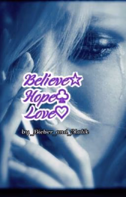 ♡Believe. Hope. Love♡