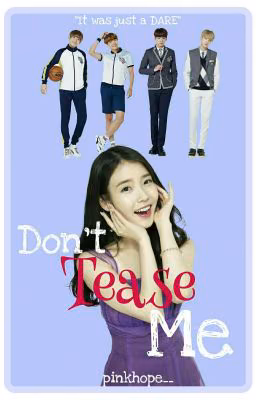 "Don't Tease Me"