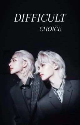 ~Сложный выбор~