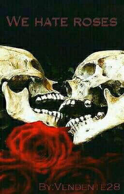 We hate roses
