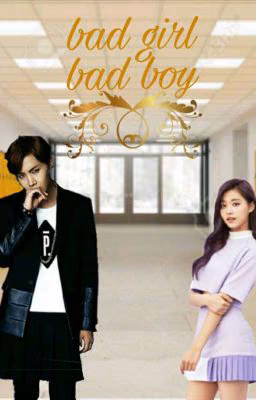 Bad girl,bad boy(завершено)