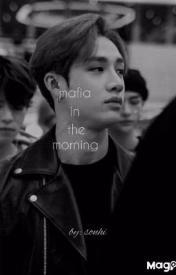 °MAFIA IN THE MORNING °