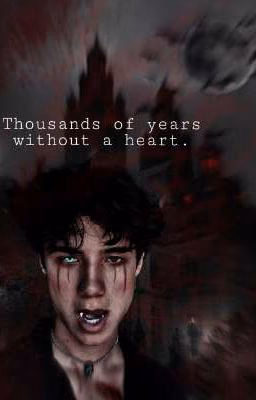 •Thousands of years without a heart•|J.H|