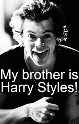 Мой брат Гарри Стайлс!