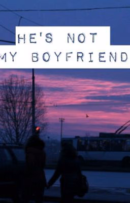 he's nоt my boyfriend | c.h.