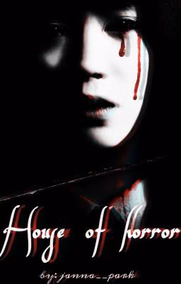 House of horror|Дом страха