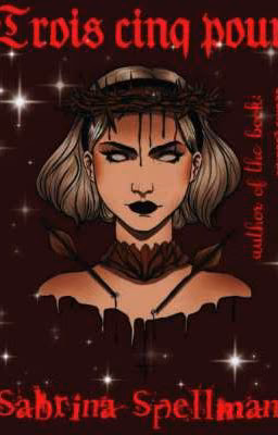 TROIS CINQ POUR SABRINA SPELLMAN