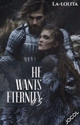 He wants eternity книга #3