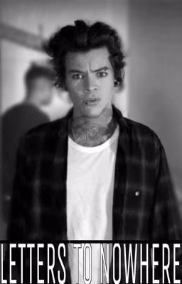 Letters to nowhere [Harry styles fanfiction]