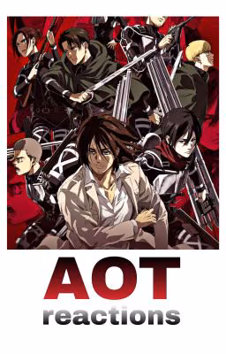Attack On Titan Reactions