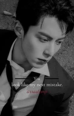 You look like my next mistake