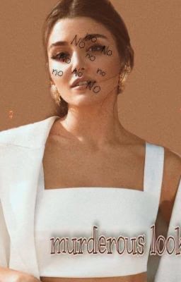 Murderous look