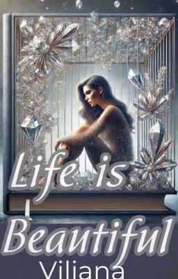 Life is beautiful
