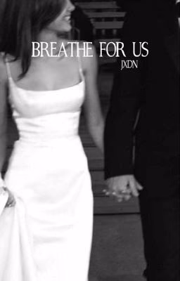 Breathe For Us|J.H.|