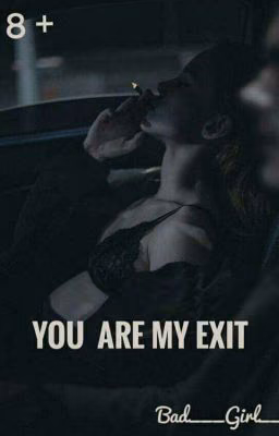 You Are My Exit | +18