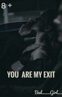 You Are My Exit | +18