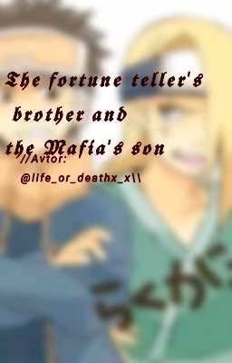 The fortune teller's brother and the Mafia's son