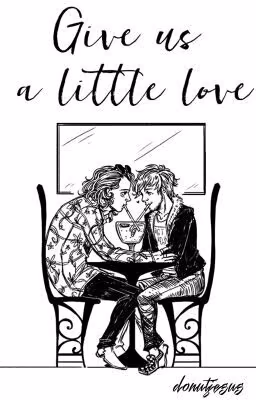 Give Us A Little Love ~ l.s.