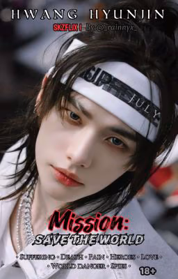 Mission: Save the world. // Hwang Hyunjin