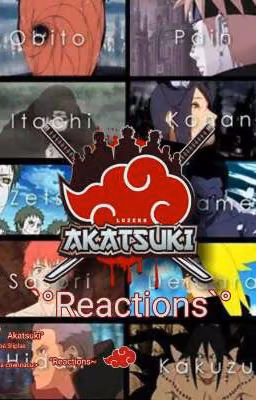 Реакция Акацуки~Akatsuki Reactions'|•