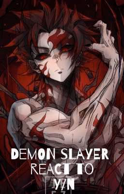 ♀️DEMON SLAYER REACT TO Y/N🔞