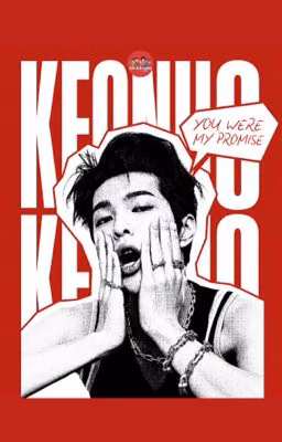 You were my promise | KEONHO CORTIS