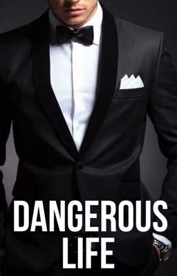 Dangerous Life