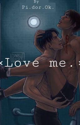 Love me.
