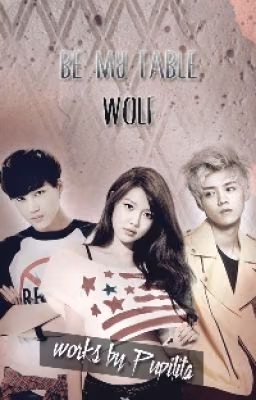 Be my fable. (Wolf)