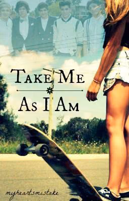 Take me as I am