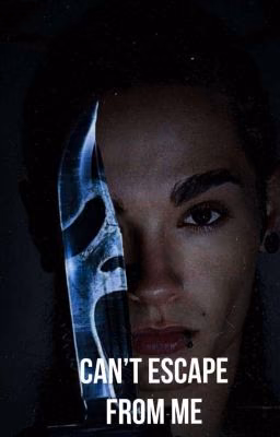 Can't escape from me - Tom Kaulitz