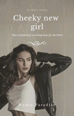 Cheeky new girl / Дерзкая новенькая
