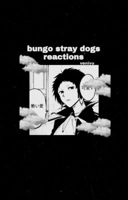 💣Великий из бродячих псов: реакции💣