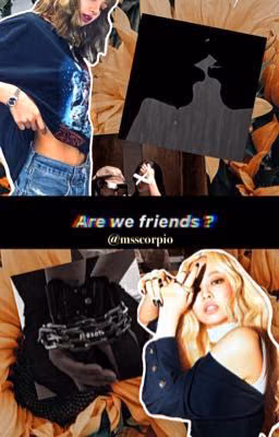 are we friends? | jenlisa oneshots