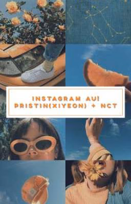 instagram au! xiyeon(pristin) -> nct