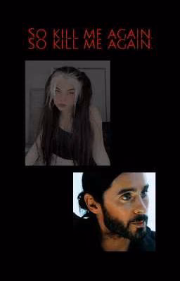 So kill me again//так убей меня снова//