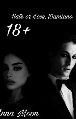 Ненависть или любовь, Дамиано?