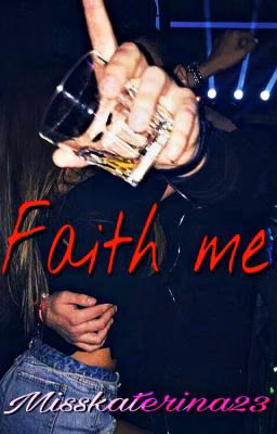 Faith me