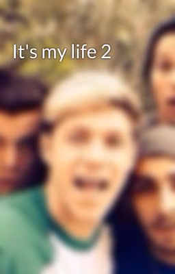 It's my life 2